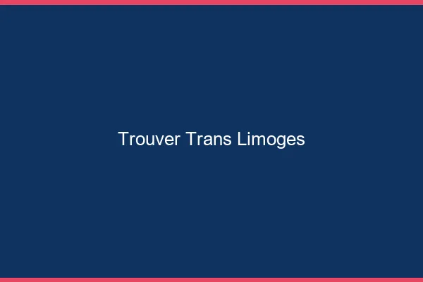 Trouver trans Limoges