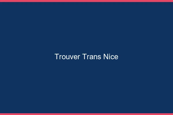 Trouver trans Nice