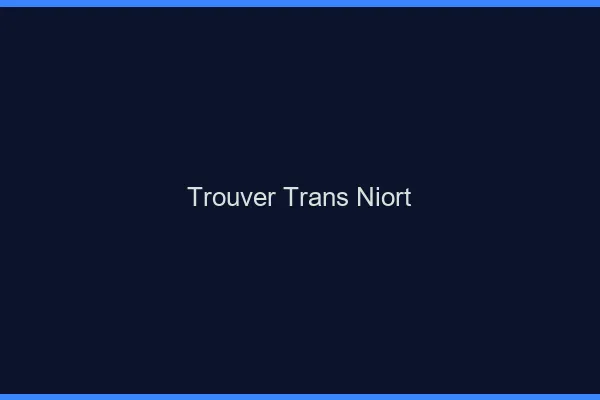 Trouver trans Niort
