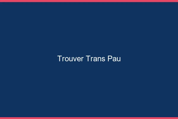 Trouver trans Pau
