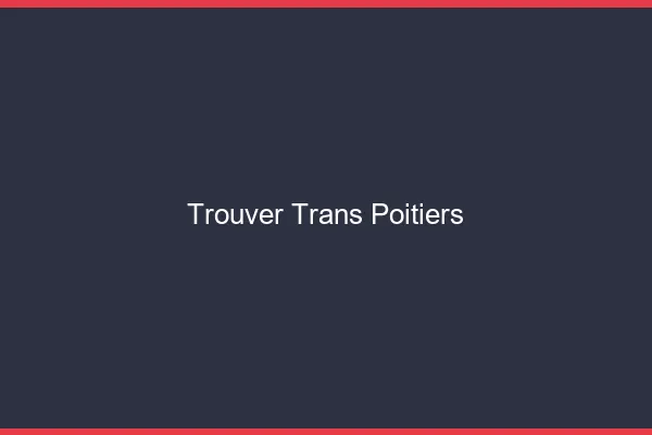 Trouver trans Poitiers