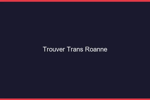 Trouver trans Roanne