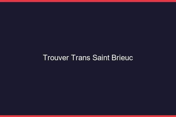 Trouver trans Saint-Brieuc