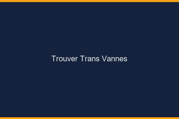 Trouver trans Vannes