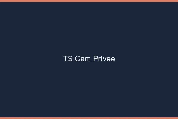 TS cam privée