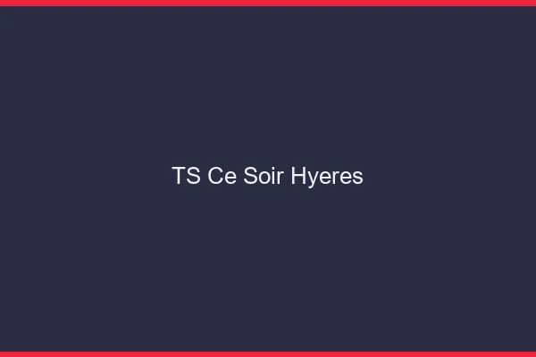 TS ce soir Hyères