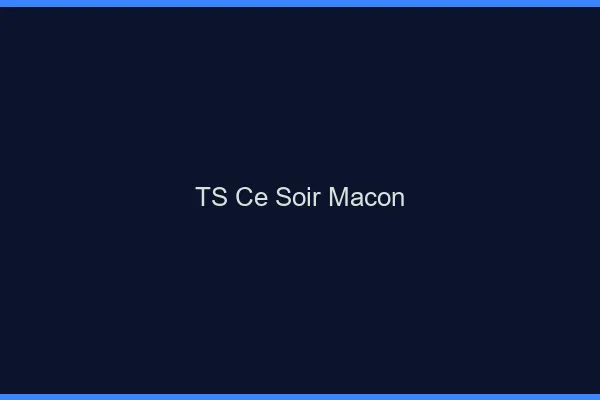 TS ce soir Mâcon