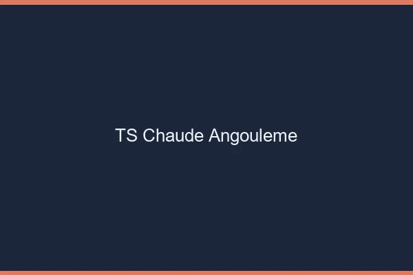 TS chaude Angoulême