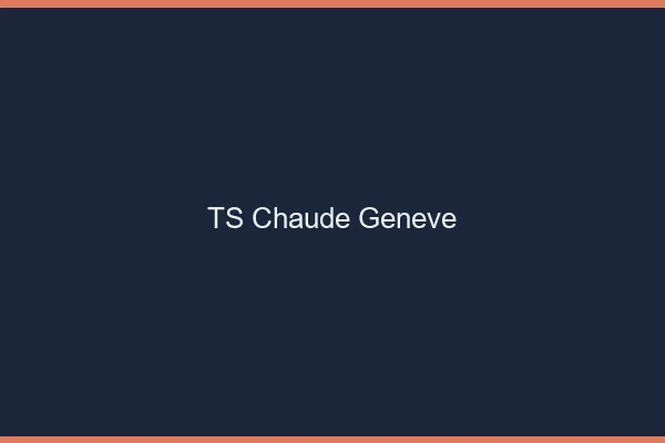 TS chaude Genève