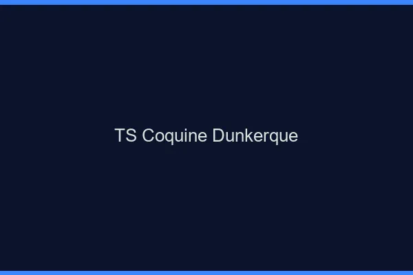 TS coquine Dunkerque