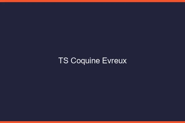 TS coquine Évreux