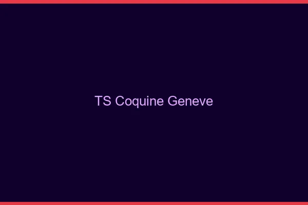 TS coquine Genève