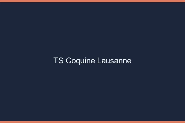 TS coquine Lausanne