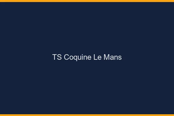 TS coquine le mans