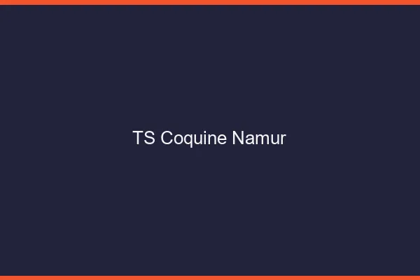 TS coquine Namur