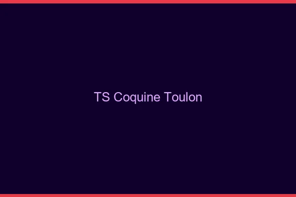 TS coquine Toulon