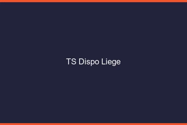 TS dispo Liège