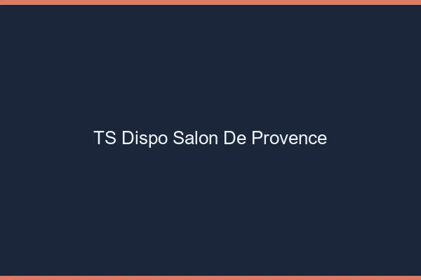 TS dispo Salon-de-Provence