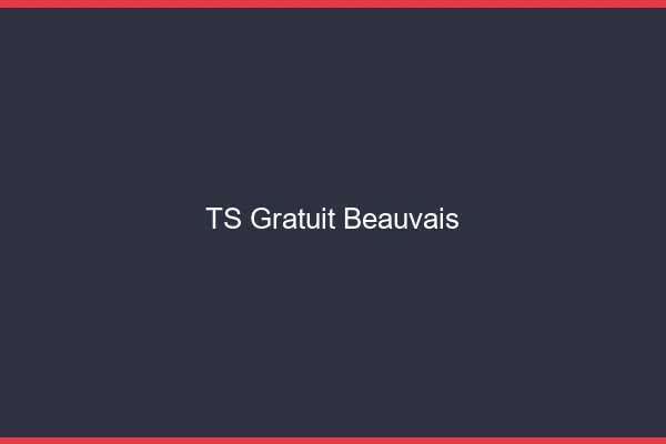 TS gratuit Beauvais