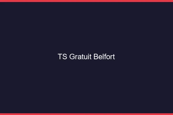 TS gratuit Belfort