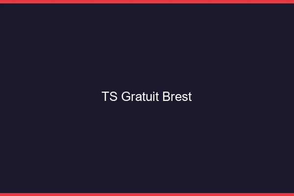 TS gratuit Brest