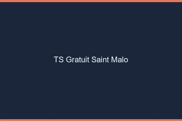 TS gratuit Saint-Malo