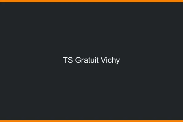 TS gratuit Vichy