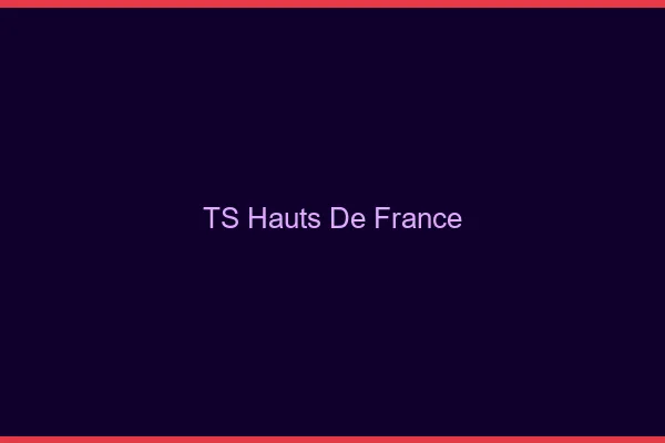 TS Hauts-de-France