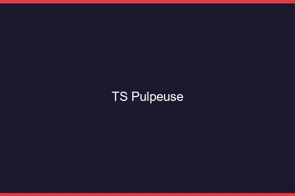 TS pulpeuse