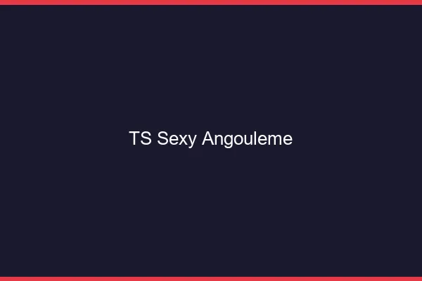 TS sexy Angoulême