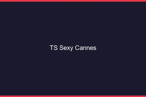TS sexy Cannes