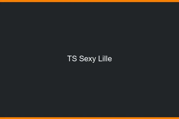 TS sexy Lille