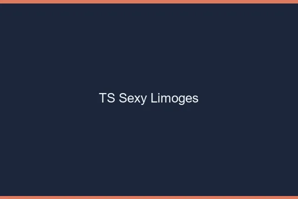 TS sexy Limoges