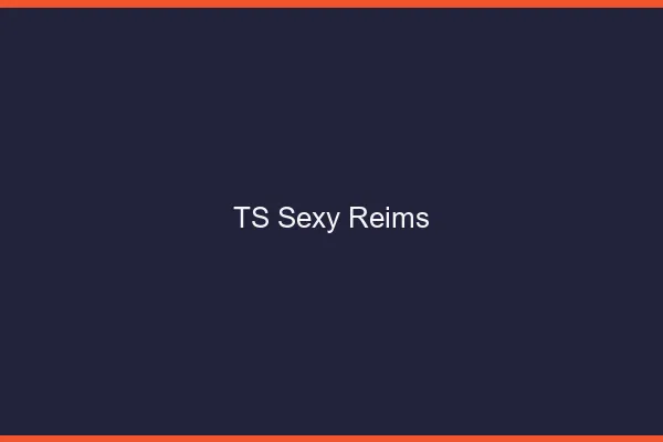 TS sexy Reims