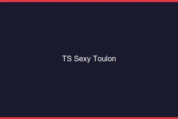 TS sexy Toulon